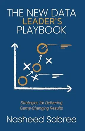 The New Data Leader's Playbook by Nasheed Sabree